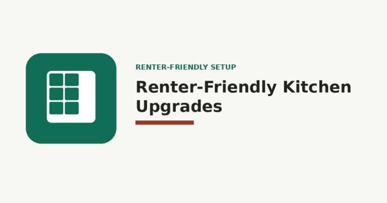 Renter friendly kitchen upgrades