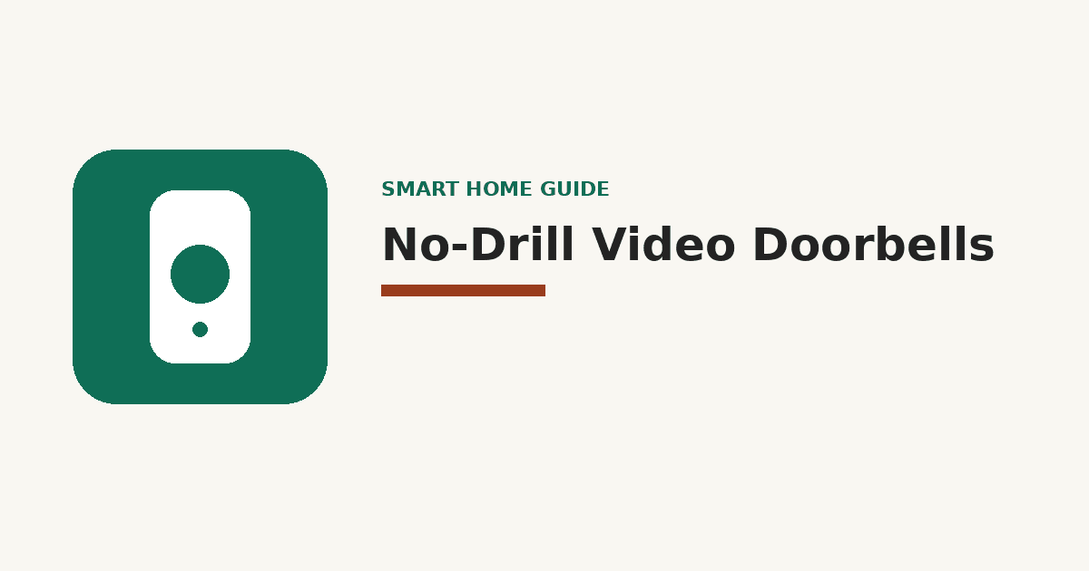 Best No Drill Video Doorbells for Apartments in 2026